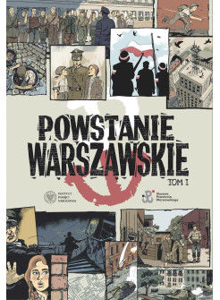 Powstanie Warszawskie. Komiks. Tom 1
