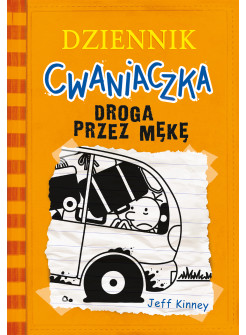 Dziennik cwaniaczka. Droga przez mękę