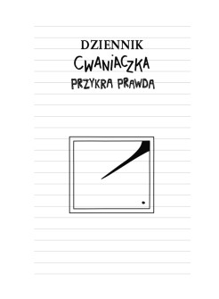 Dziennik cwaniaczka. Przykra prawda