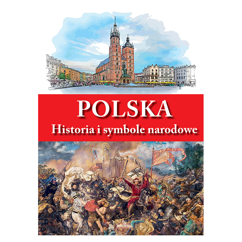 Polska. Historia i symbole narodowe
