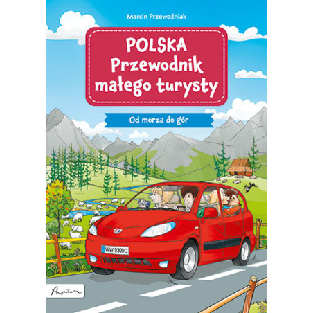 Polska. Przewodnik małego turysty. Od morza do gór