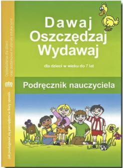 Dawaj, oszczędzaj, wydawaj. Podręcznik nauczyciela