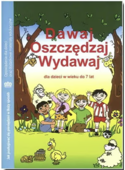 Dawaj, oszczędzaj, wydawaj. Podręcznik dla dzieci