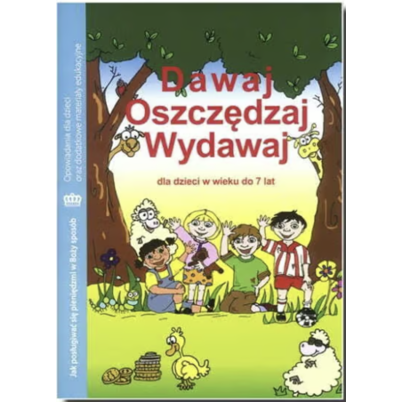 Dawaj, oszczędzaj, wydawaj. Podręcznik dla dzieci