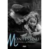Maria Montessori. Historia aktualna