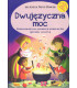 Dwujęzyczna moc. Przewodnik dla młodych odkrywców języków i kultur