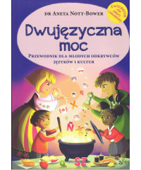 Dwujęzyczna moc. Przewodnik dla młodych odkrywców języków i kultur