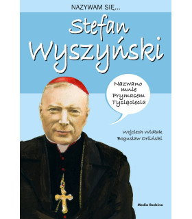 Nazywam się Stefan Wyszyński