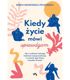 Kiedy życie mówi sprawdzam