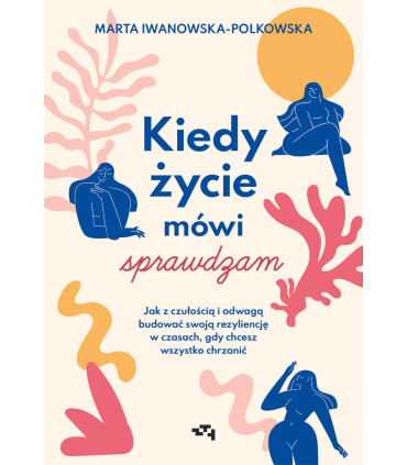 Kiedy życie mówi sprawdzam