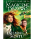 Magiczne drzewo. Tajemnica mostu