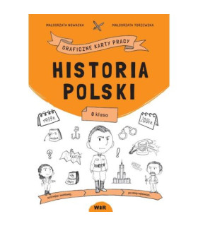 Historia Polski. Graficzne karty pracy dla klasy 8