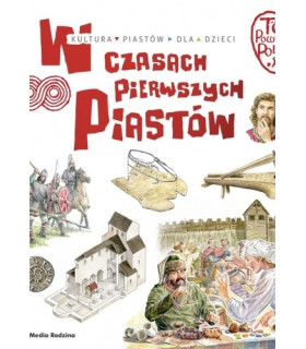 W czasach pierwszych Piastów. Tu powstała Polska