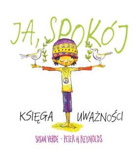 Ja, spokój. Księga uważności.