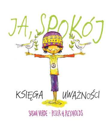 Ja, spokój. Księga uważności.
