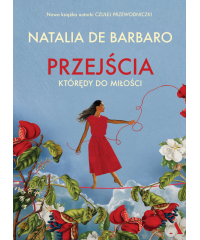 Przejścia. Którędy do miłości