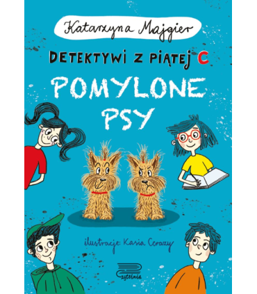 Pomylone psy. Detektywi z piątej C