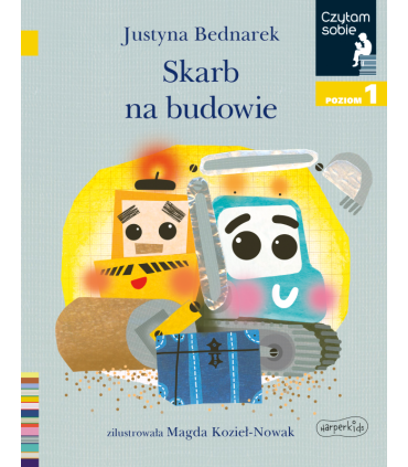 Skarb na budowie. Czytam sobie. Poziom 1