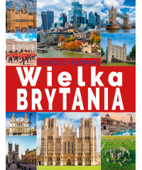 Wielka Brytania, podróżuj i poznawaj. Album