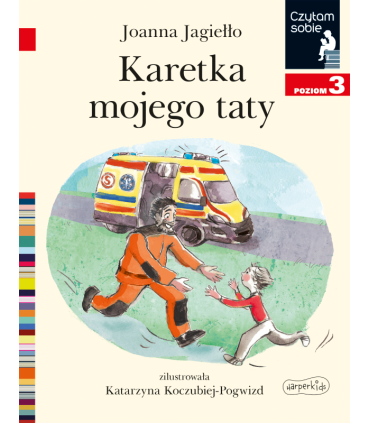 Karetka mojego taty. Czytam sobie. Poziom 3
