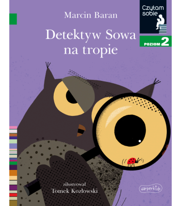 Detektyw Sowa na tropie. Czytam sobie. Poziom 2
