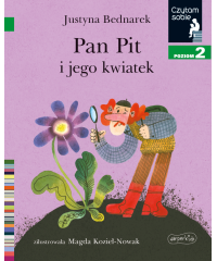 Pan Pit i jego kwiatek. Czytam sobie. Poziom 2