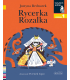 Rycerka Rozalka. Czytam sobie. Poziom 1