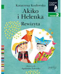 Akiko i Helenka. Rewizyta. Czytam sobie. Poziom 2