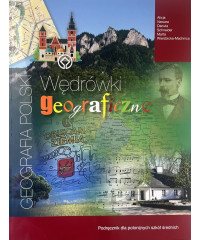 Wędrówki geograficzne. Geografia Polski. Podręcznik dla polonijnych szkół średnich