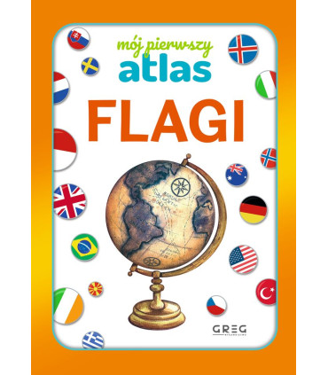 Flagi. Mój pierwszy atlas