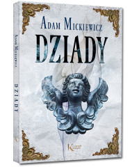 Dziady. Adam Mickiewicz