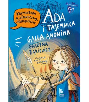 Ada i tajemnica Galla Anonima. A to historia!
