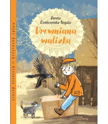 Drewniana walizka. Wojny dorosłych historie dzieci