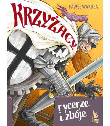 Krzyżacy. Rycerze i zbroje. A to historia!