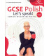 GCSE Polish. Let's speak! Complete Revision and practice