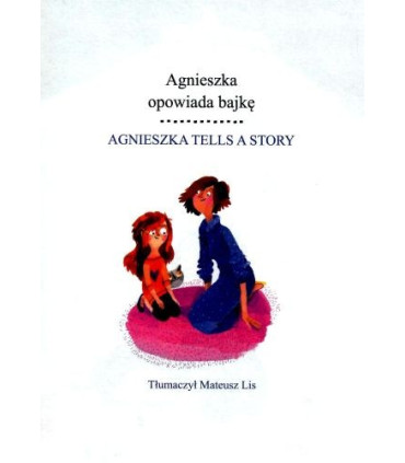 Agnieszka opowiada bajkę/Agnieszka tells a story
