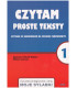 Czytam proste teksty cz.1 ( Czytanie ze zrozumieniem na poziomie podstawowym )