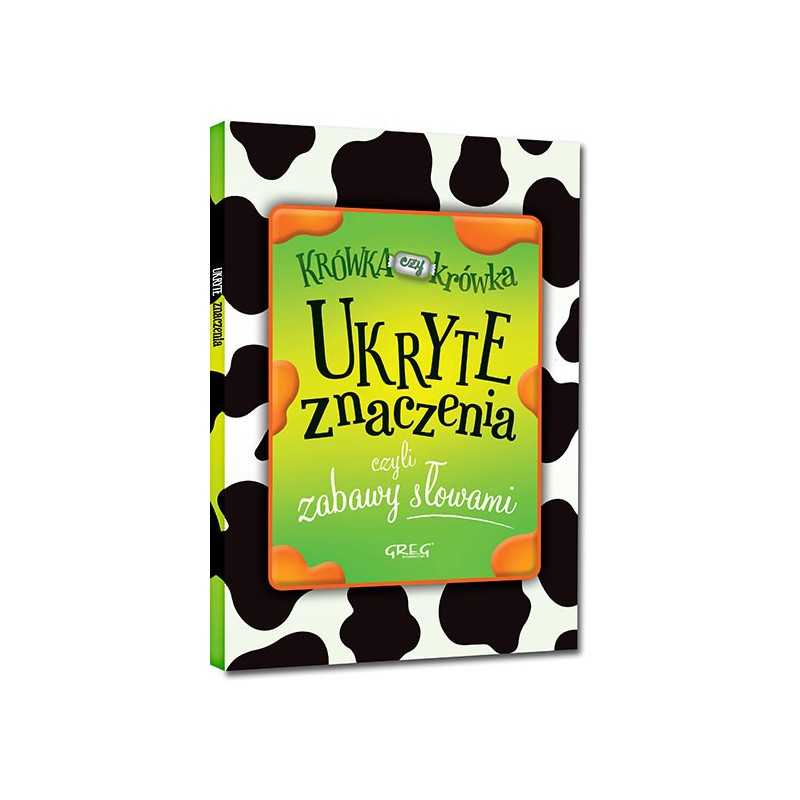 Ukryte znaczenia, czyli zabawy słowami (twarda oprawa, szyta nićmi) Ukryte znaczenia, czyli zabawy słowami (twarda oprawa, szyta nićmi)