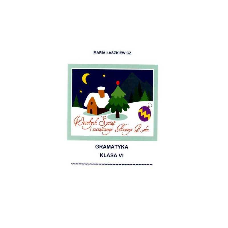 Gramatyka - ćwiczenia językowe Klasa 6 Gramatyka - ćwiczenia językowe Klasa 6