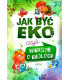 Jak być EKO czyli wiersze o ekologii