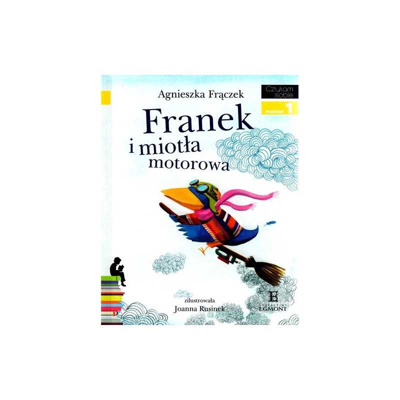Franek i miotła motorowa - Czytam Sobie - Poziom 1 Franek i miotła motorowa - Czytam Sobie - Poziom 1