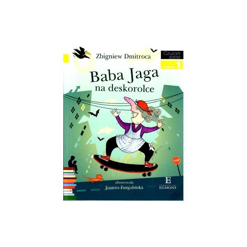 Baba Jaga na deskorolce - Czytam sobie - Poziom 1 Baba Jaga na deskorolce - Czytam sobie - Poziom 1