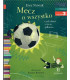 Mecz o wszystko, czyli dzień z życia piłkarza - Czytam sobie - Poziom 3