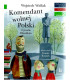Komendant Wolnej Polski. O Józefie Piłsudskim - Czytam sobie - Poziom 2