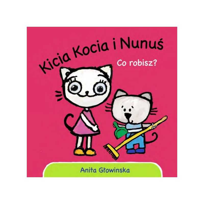 Kicia Kocia i Nunuś Kicia Kocia i Nunuś