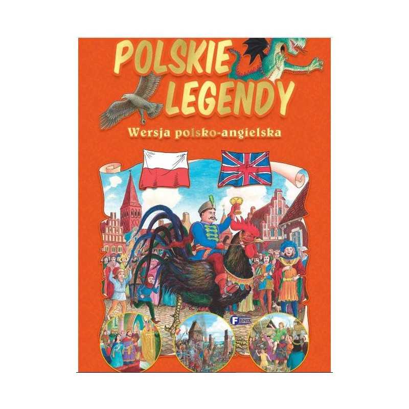 Polskie legendy. Wersja polsko-angielska Polskie legendy. Wersja polsko-angielska