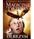 Magiczne drzewo. Olbrzym
