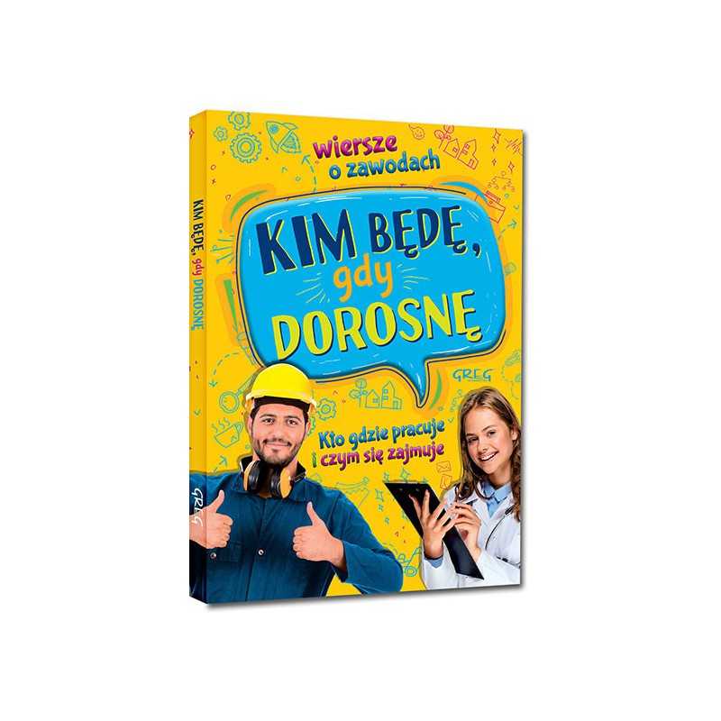 Kim będę gdy dorosnę Kim będę gdy dorosnę