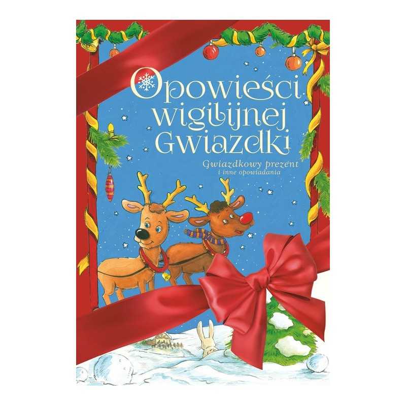 Opowieści wigilijnej gwiazdki. Gwiazdkowy prezent Opowieści wigilijnej gwiazdki. Gwiazdkowy prezent