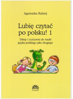 Lubię czytać po polsku! 1 - teksty i ćwiczenia